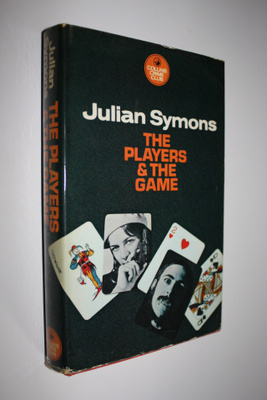 Julian Symons : The Players and the Game