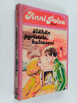 Anni Polva : Älähän pyristele, kultaseni