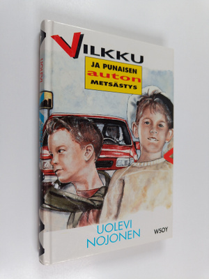 Uolevi Nojonen : Vilkku ja punaisen auton metsästys