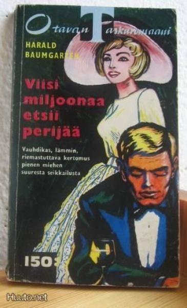 Harald Baumgarten: Viisi miljoonaa etsii perijää, Otava-62.