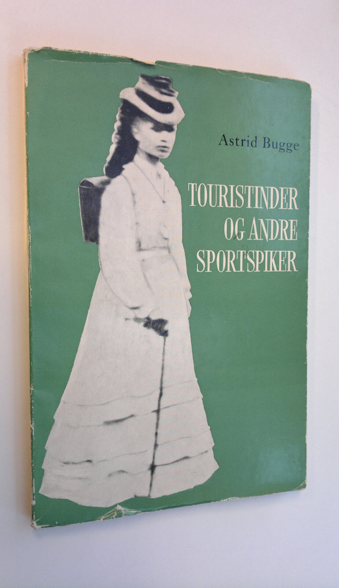 Astrid Bugge : Touristinder og andre sportspiker -blad av...
