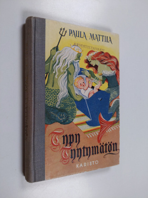 Paula Mattila : Typy Tyytymätön : satuja