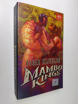 Oscar Hijuelos : Mambo Kings : rakkauden rytmit
