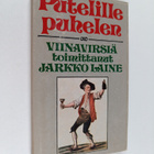 Jarkko (toim.) Laine : Putelille puhelen : viinavirsiä - pikkukuva 1