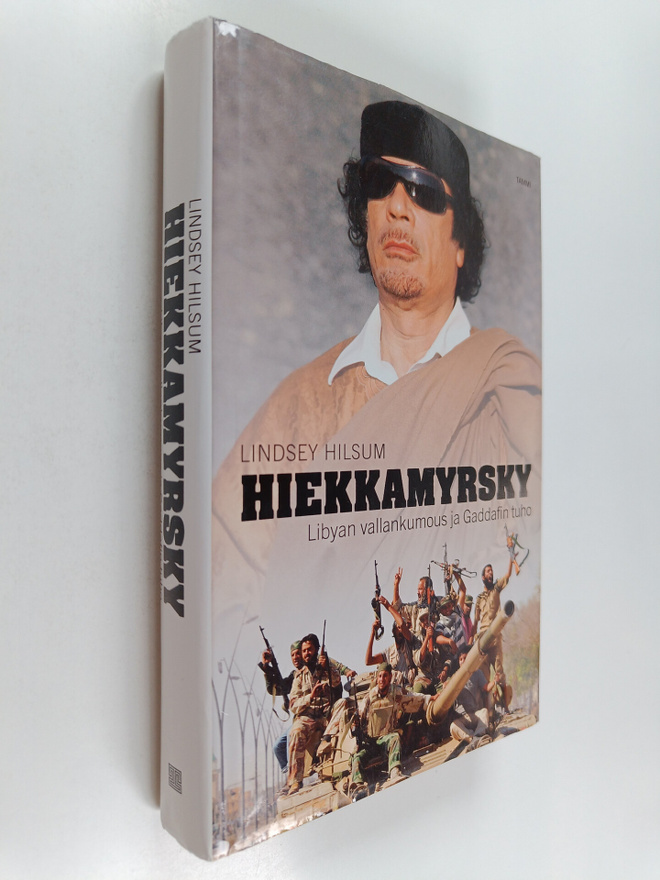Lindsey Hilsum : Hiekkamyrsky : Libyan vallankumous ja Ga...