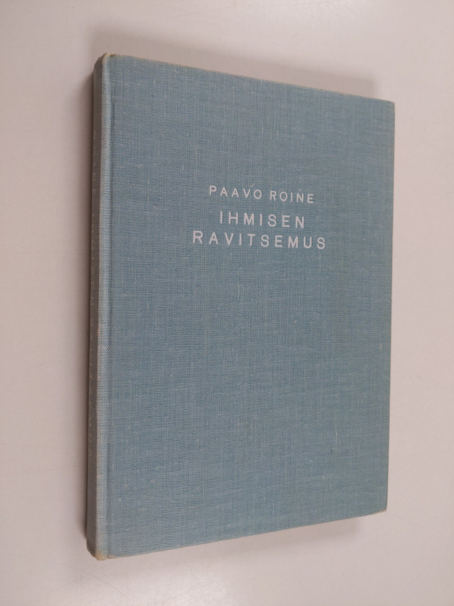 Paavo Roine : Ihmisen ravitsemus