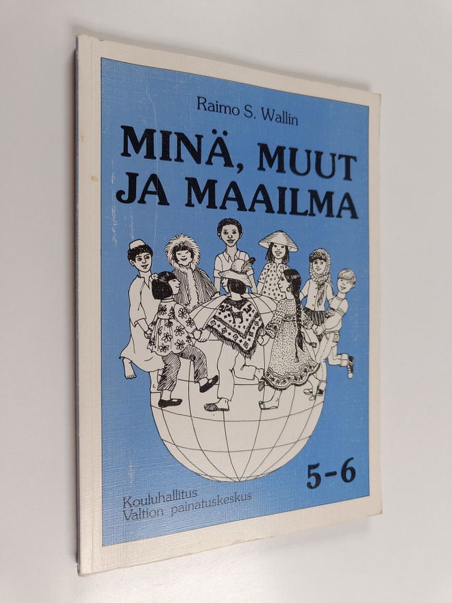Raimo S. Wallin : Minä, muut ja maailma 5-6 : Uskontojen ...