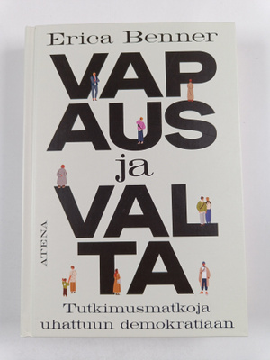 Erica Benner : Vapaus ja valta