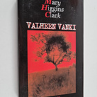 Mary Higgins Clark : Valheen vanki - pikkukuva 1