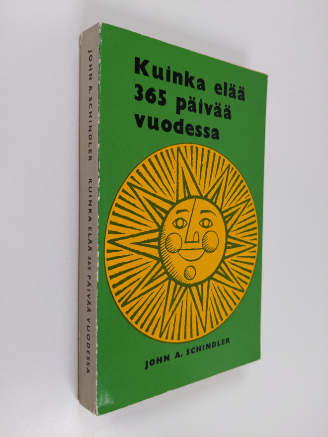 John A. Schindler : Kuinka elää 365 päivää vuodessa