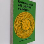 John A. Schindler : Kuinka elää 365 päivää vuodessa - pikkukuva 1