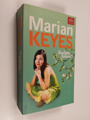 Marian Keyes : Kuuleeko kukaan
