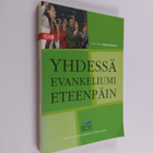 Maarit (toim.) Eronen : Yhdessä evankeliumi eteenpäin - pikkukuva 1