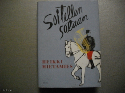 Heikki Hietamies: Soitellen sotaan (5.3)