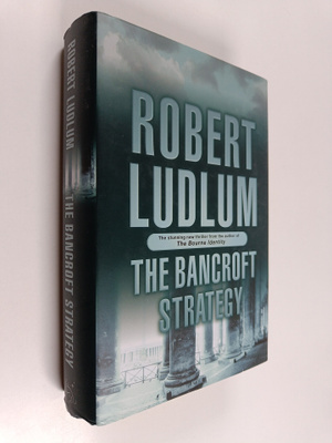 Robert Ludlum : The Bancroft Strategy