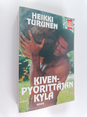 Heikki Turunen : Kivenpyörittäjän kylä