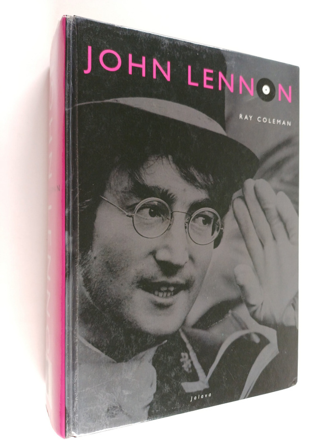 Ray Coleman : John Lennon : täydellinen elämäkerta