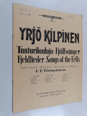 Yrjo Kilpinen : Tunturilauluja = Fjällsånger = Fjeldliede...