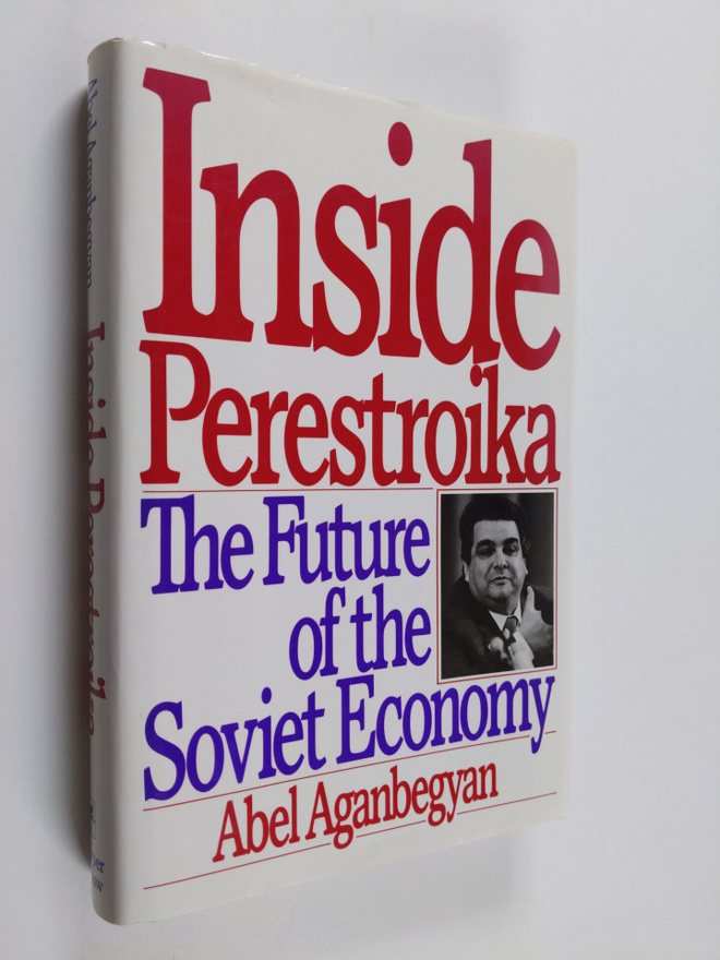 Abel Aganbegyan : Inside perestroika : the future of the ...