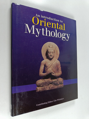 Clio Whittaker : An Introduction to Oriental Mythology