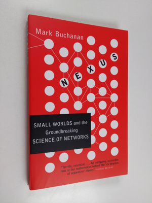 Mark Buchanan : Nexus: Small Worlds and the Groundbreakin...