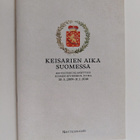 Keisarien aika Suomessa : 200-vuotisjuhlanäytteöy Suomen ... - pikkukuva 1
