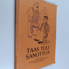 Taas tuli sanottua : uusi rati kaskuja Karkusta, Keikyäst... - pikkukuva 1
