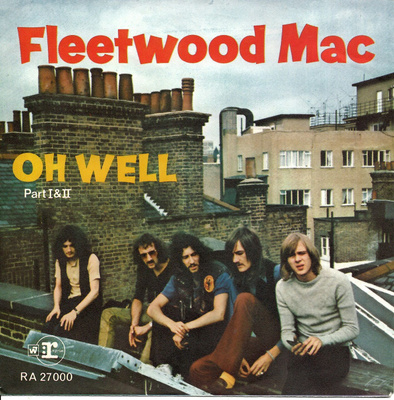 FLEETWOOD MAC: Oh Well, Part I / …Part II  7" kannet
