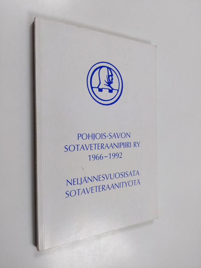 Jukka Kasurinen : Pohjois-Savon sotaveteraanipiiri 1966-1992