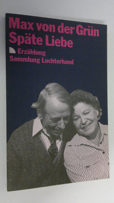 Max von der Grun : Späte Liebe : Erzählung