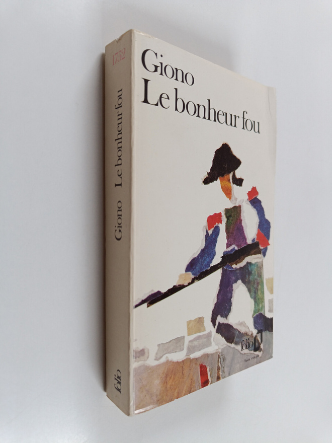 Jean Giono : Le bonheur fou