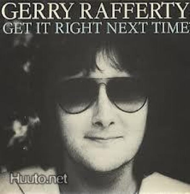 GERRY RAFFERTY  ::  GET IT RIGHT NEXT TIME  ::   VINYYLI 7"