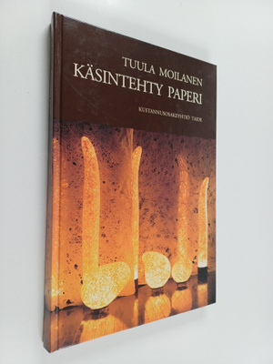 Tuula Moilanen : Käsintehty paperi : idän ja lännen paper...