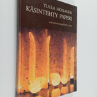 Tuula Moilanen : Käsintehty paperi : idän ja lännen paper... - pikkukuva 1