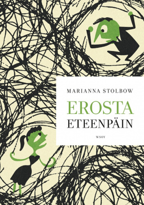 Marianna Stolbow: EROSTA ETEENPÄIN