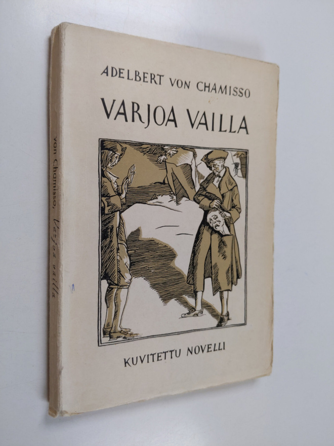 Adelbert von Chamisso : Varjoa vailla : kuvitettu novelli