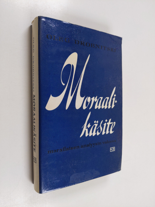 Oleg Drobnitski : Moraalikäsite marxilaisen analyysin val...