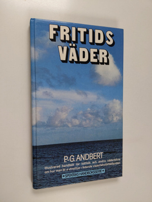Per-Gunnar Andbert : Fritidsväder : [illustrerad handbok ...
