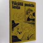 Viärällä puolella lasija : valittuja juttuja Savon sanomista - pikkukuva 1