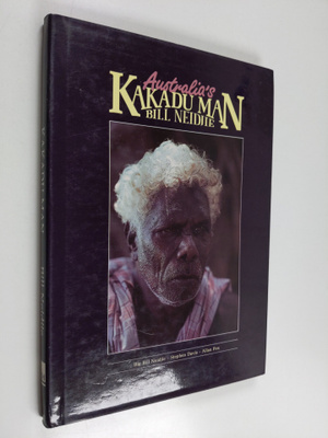 Stephen Davis ym. : Australia's Kakadu Man, Bill Neidjie