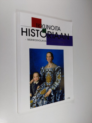 Ikkunoita historiaan - merirosvolaivalla kodin sydämeen :...
