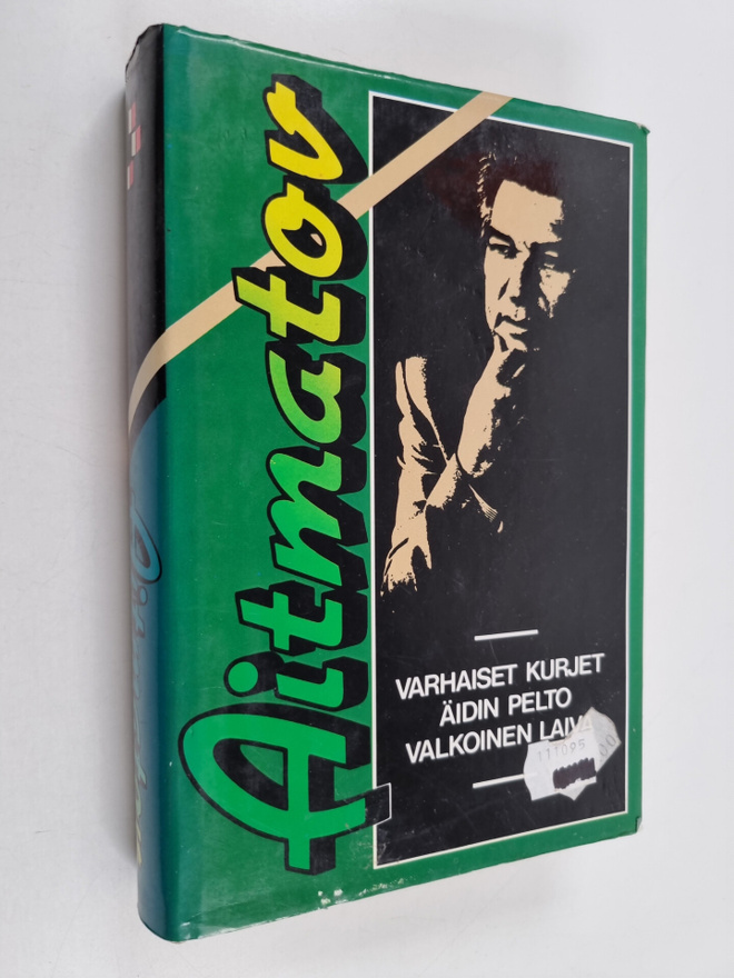 Tsingiz Aitmatov : Teokset Osa 3 : Varhaiset kurjet ; Äid...