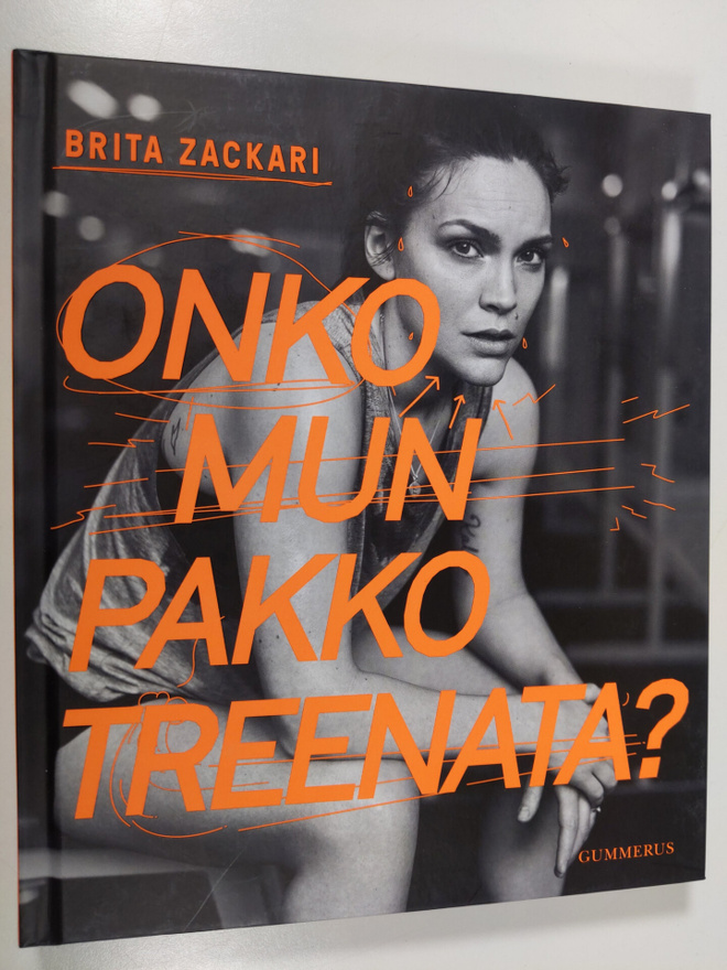 Brita Zackari : Onko mun pakko treenata