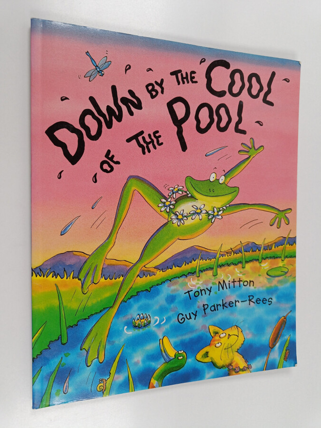 Tony Mitton : Down by the cool of the pool