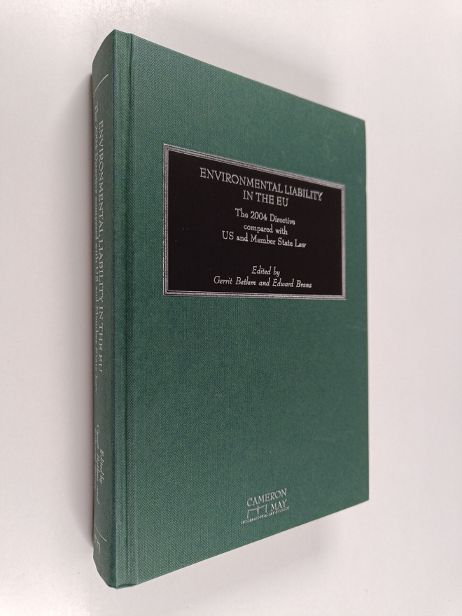 Environmental liability in the EU : the 2004 directive co...