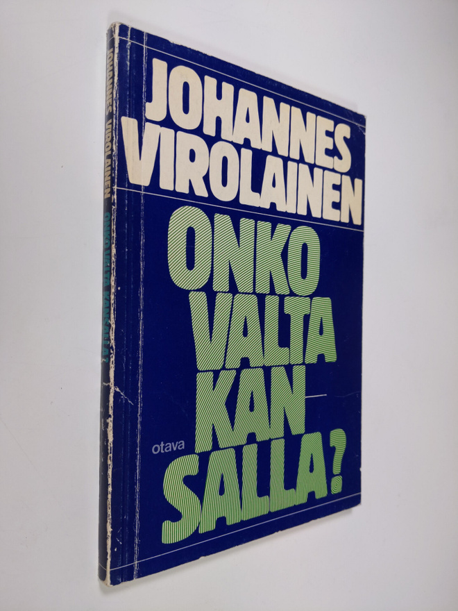 Johannes Virolainen : Onko valta kansalla