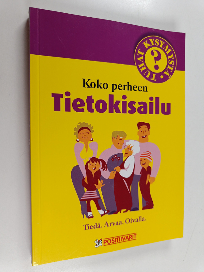 Koko perheen tietokisailu : tiedä, arvaa, oivalla