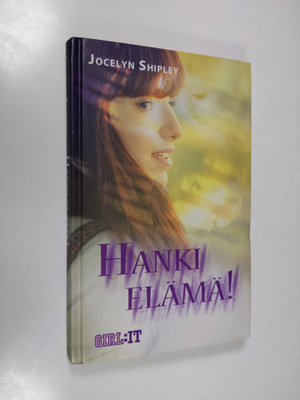 Jocelyn Shipley : Hanki elämä!
