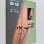 Rainer Maria Rilke : Sonetit Orfeukselle = Die Sonette an... - pikkukuva 1