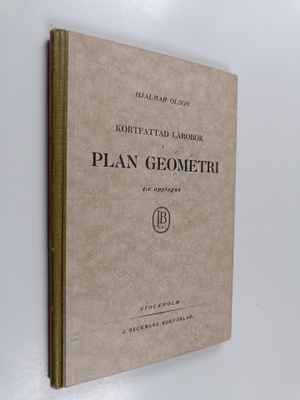Hjalmar Olson : Kortfattad lärobok 1 : Plan geometri